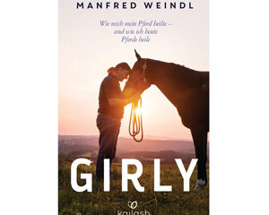 manfred-weindl-girly-wie-mich-mein-pferd-heilte